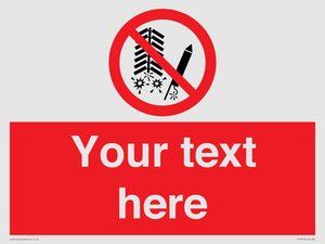 Custom prohibition Do not set off fireworks